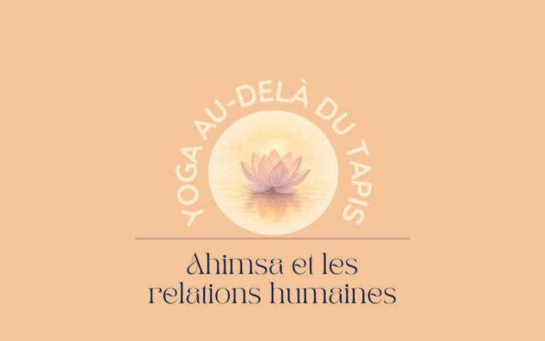 Ahimsa: Comprendre et Pratiquer la Non Violence au quotidien