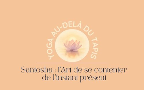 yoga et santosha au quotidien