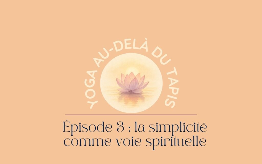 La simplicité comme voie spirituelle : redécouvrir l’essentiel à l’indienne