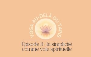yoga pour la simplicité et la paix intérieure